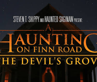 A Haunting on Finn Road: The Devil's Grove (2018)