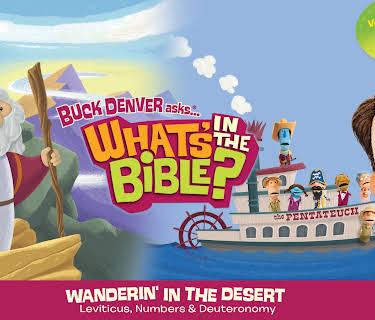 Buck Denver Asks: What's in the Bible? Volume 3 - Wanderin' in the Desert