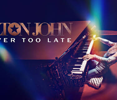 Elton John: Never Too Late (2024)
