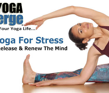 Yoga For Stress To Release & Renew The Mind