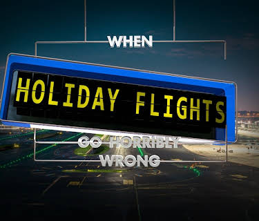 When Holiday Flights Go Horribly Wrong (2023)
