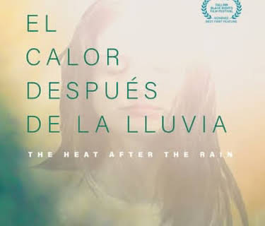 El Calor Después de la Lluvia (2016)