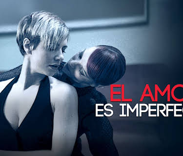 El amor es imperfecto (2017)
