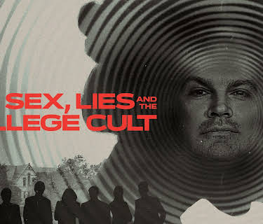 Sex, Lies and the College Cult (2022)