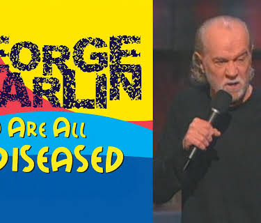 George Carlin: You Are All Diseased (1999)