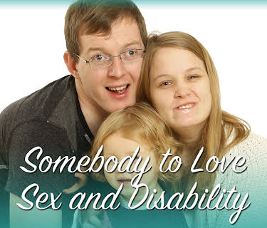 Somebody to Love - Sex and Disability (2014)