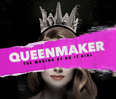 Queenmaker: The Making of an It Girl (2023)