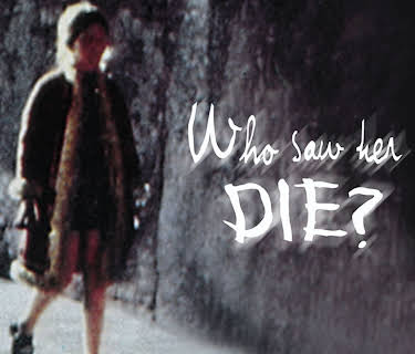 Who Saw Her Die? (1972)