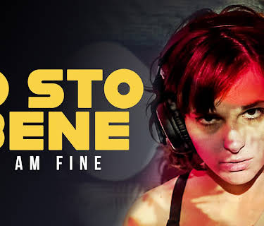 Io Sto Bene (I Am Fine) (2021)