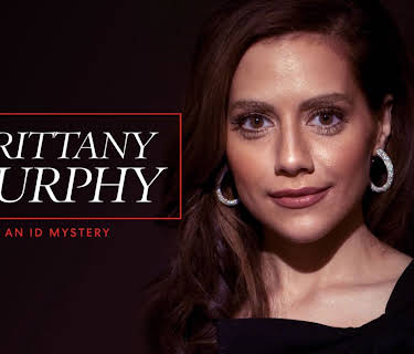 Brittany Murphy: An ID Mystery
