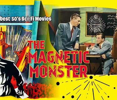The Magnetic Monster - One of the best 50's Sci-Fi Movies (1953)
