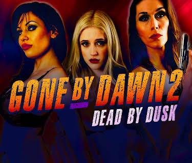 Gone by Dawn 2: Dead By Dusk (2019)
