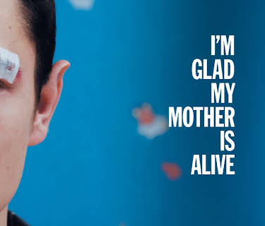 I'm Glad My Mother Is Alive (2011)