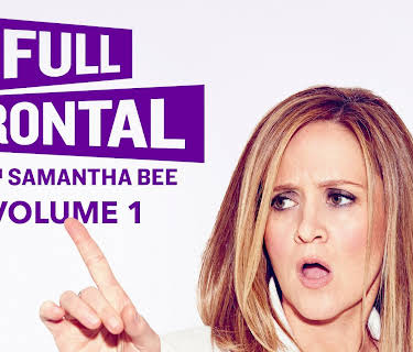 Full Frontal With Samantha Bee Season 1