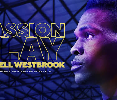 PASSION PLAY: RUSSELL WESTBROOK (2021)