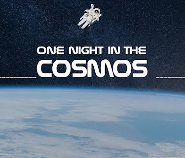 One Night in the Cosmos