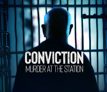 Conviction Murder at the Station