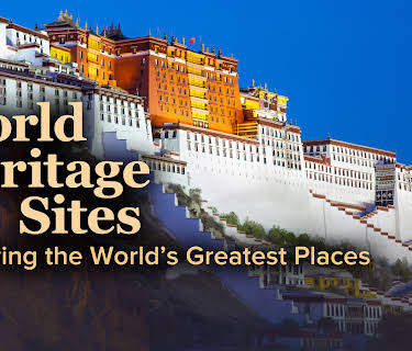 World Heritage Sites: Exploring the World’s Greatest Places