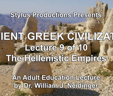 Ancient Greek Civilization Lecture 9 of 10 The Hellenistic Empires