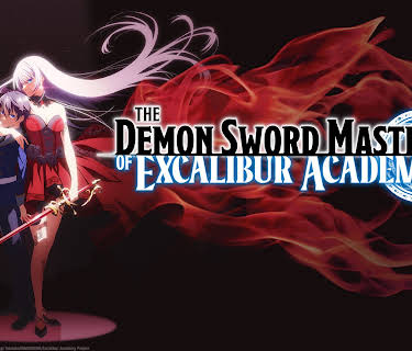 The Demon Sword Master of Excalibur Academy