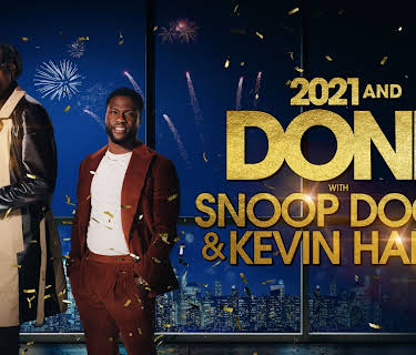 2021 and Done with Snoop Dogg & Kevin Hart (2021)