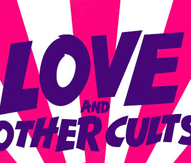 Love and Other Cults (2018)