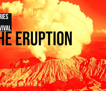 The Eruption Stories of Survival (2026)