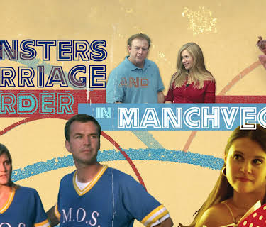 Monsters, Marriage, and Murder in Manchvegas (2022)