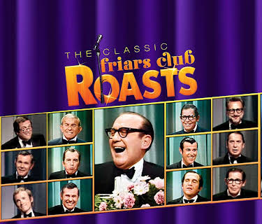 The Classic Friars Club Roasts