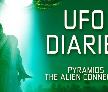 UFO Diaries: Pyramids - The Alien Connection (2026)