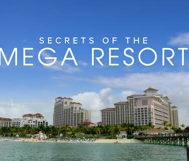 Secrets of the Mega Resort (2019)