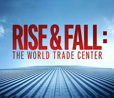 Rise and Fall: The World Trade Center Season 1