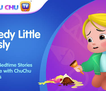 Greedy Little Cussly + More Bedtime Stories - Storytime with ChuChu & Friends