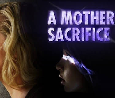 A Mother's Sacrifice (2017)