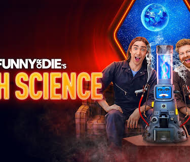 Funny or Die's High Science