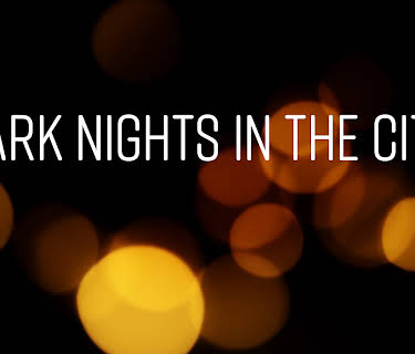 Dark Nights in the CIty