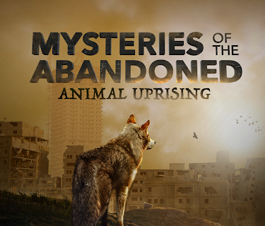 Mysteries of the Abandoned: Animal Uprising