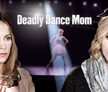 Deadly Dance Mom (2017)