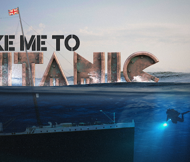 Take Me To Titanic