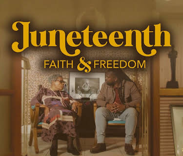 Juneteenth: Faith & Freedom (2022)