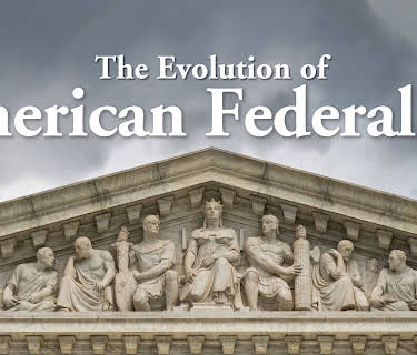 The Evolution of American Federalism