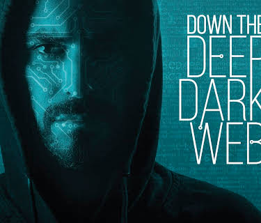 Down the Deep Dark Web (2016)
