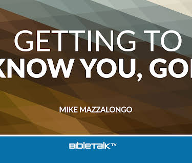 Getting to Know You, God