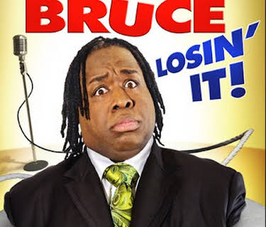 Bruce Bruce: Losin' It (2011)