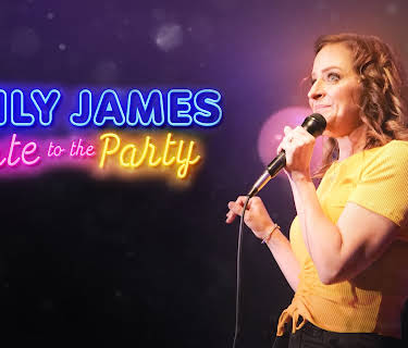 Emily James: Late to the Party (2024)