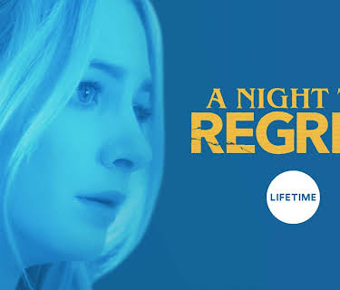 A NIGHT TO REGRET (2018)