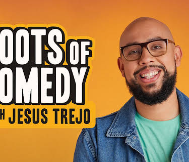 Roots of Comedy with Jesus Trejo, Season 1