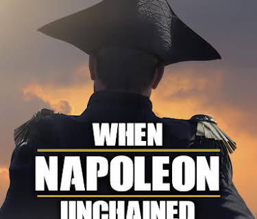 When Napoleon Unchained Europe (2015)