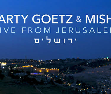 Marty Goetz & Misha: LIVE from Jerusalem