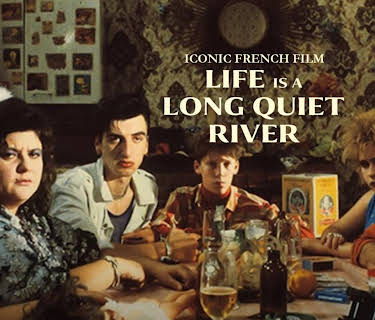 Life Is A Long Quiet River (1990)